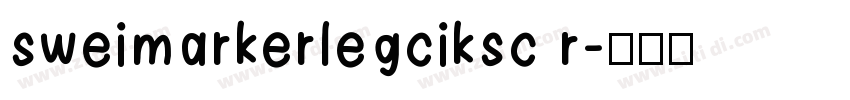 sweimarkerlegciksc r字体转换